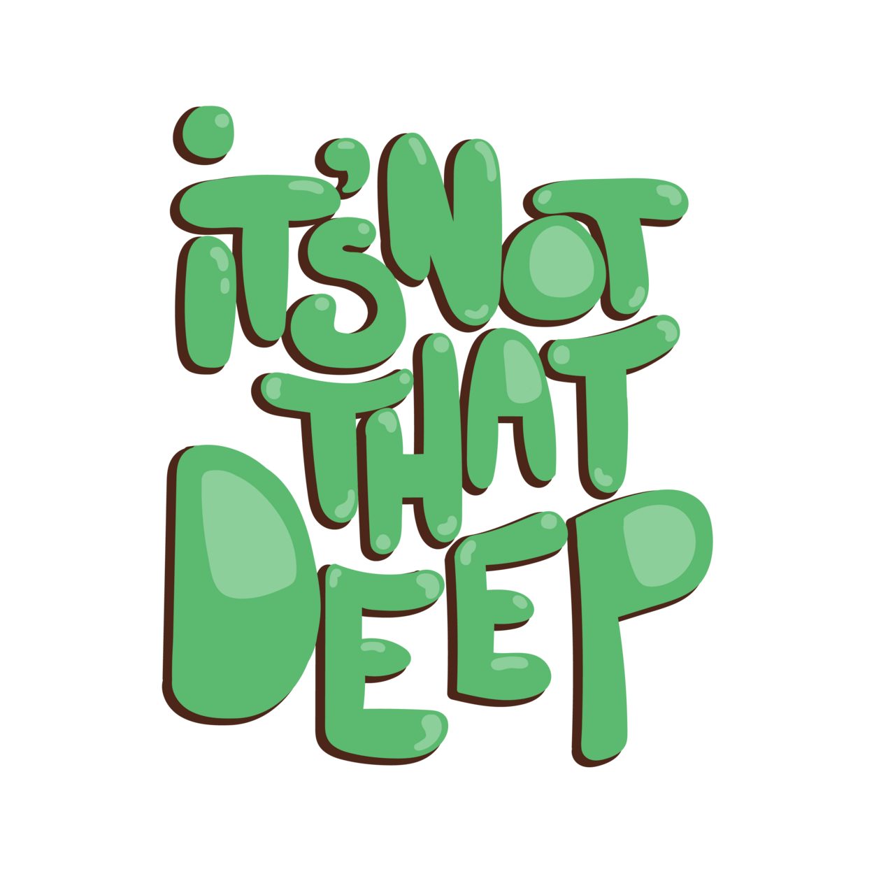 it's not that deep