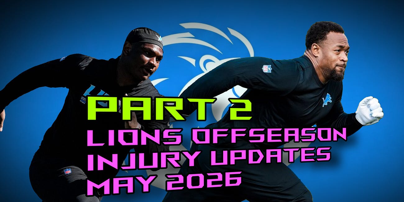Detroit Lions May 2026 Offseason Injury Updates: Part 2