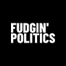 Fudgin' Politics