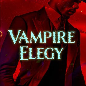 Vampire Elegy — A Psalm of Vampires Sequel