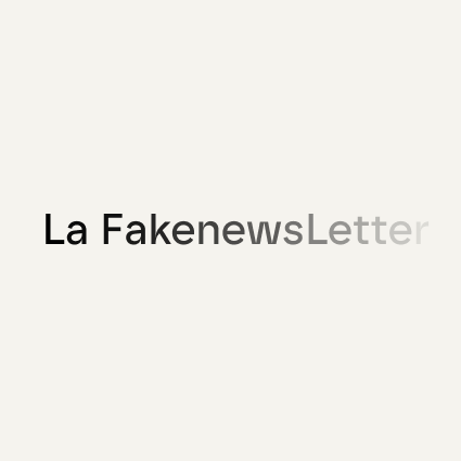 La FakenewsLetter