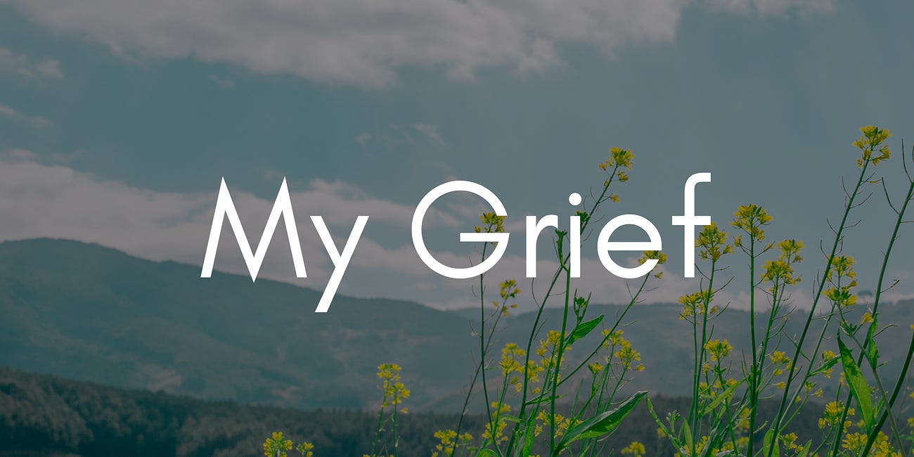 My Grief