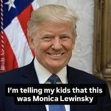 May be an image of the Oval Office and text that says 'telling my kids that this was Monica Lewinsky'
