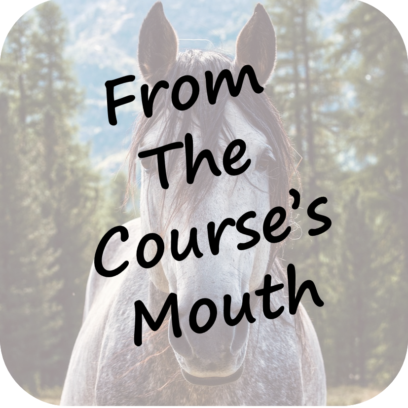 From the Course's Mouth