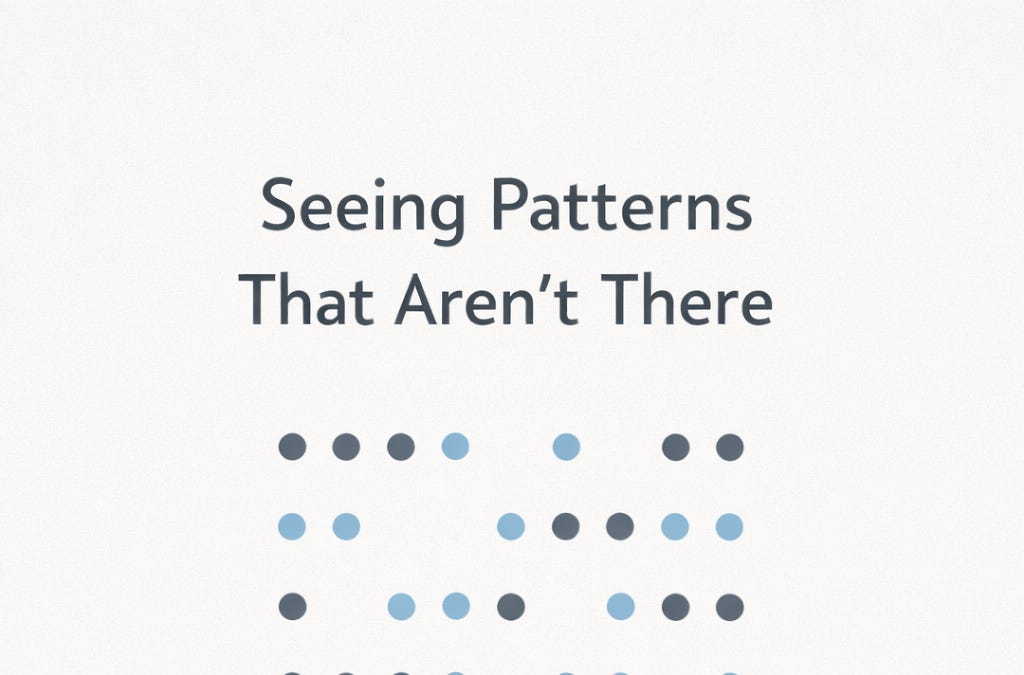 Why We See Patterns That Aren’t Real - by BHAVNESH PATEL🫧