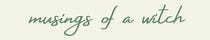 musings of a witch