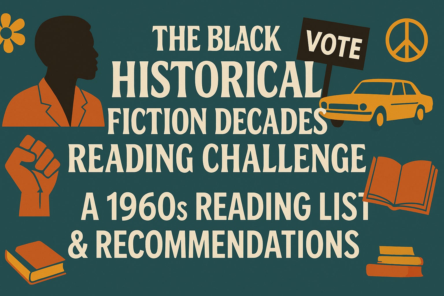 The Black Historical Fiction Decades Reading Challenge A 1960s Reading
