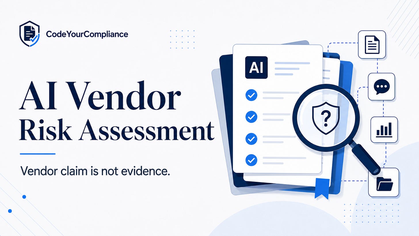 CodeYourCompliance banner showing AI vendor risk assessment documents under review with a magnifying glass, evidence icons, and the tagline “Vendor claim is not evidence.”