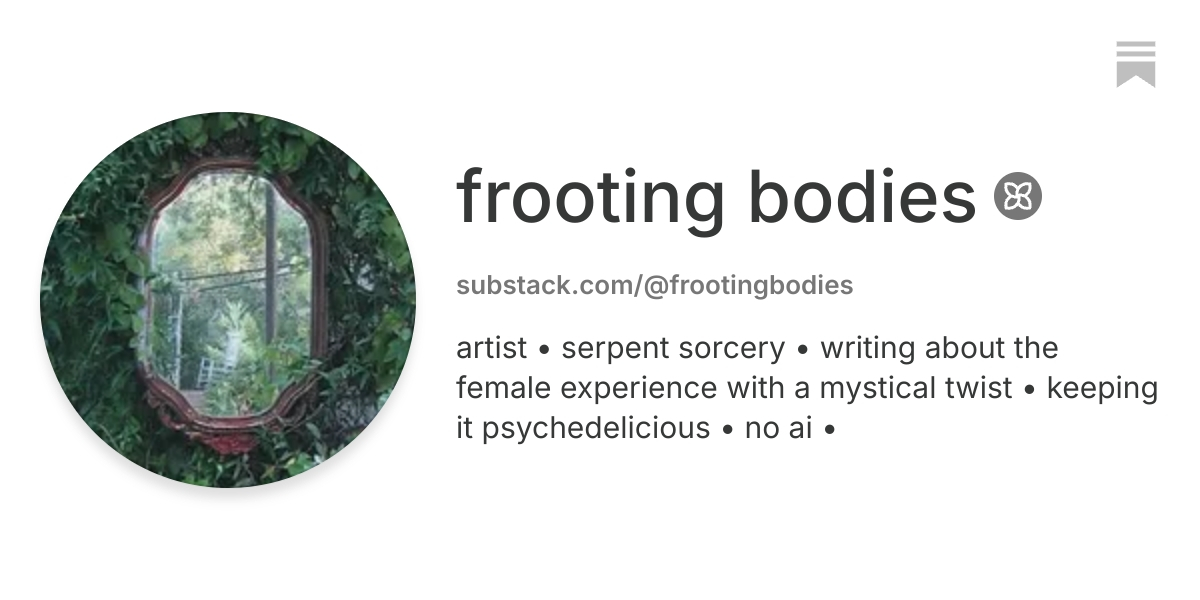 frooting bodies | Substack
