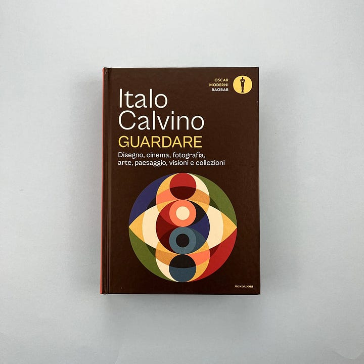 Italo Calvino. Guardare. Disegno, cinema, fotografia, arte, paesaggio, visioni e collezioni, Edited by Marco Belpoliti, «Oscar Moderni. Baobab», Mondadori, Milano, 2023 [Mutty, Castiglione delle Stiviere (MN)]