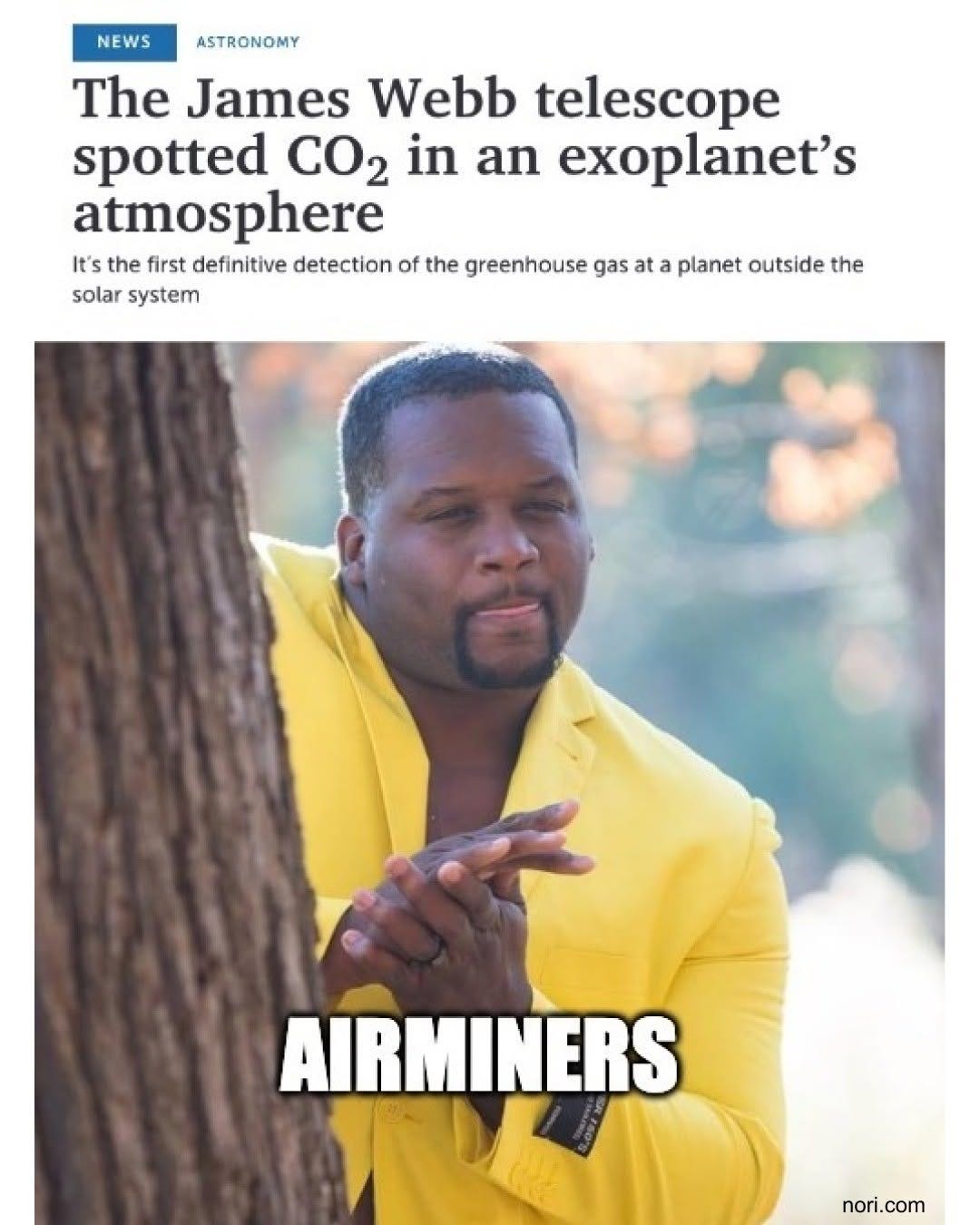 Headline: "The James Webb telescope spotted CO2 in an exoplanet's atmosphere." Below, a man in a yellow suit peeking from behind a tree and rubbing his hands, labelled "AirMiners".