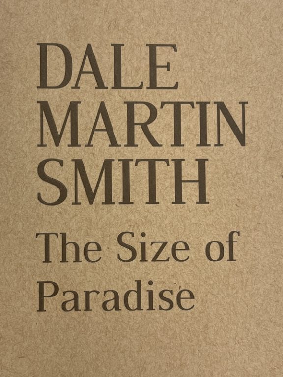 The Size of Paradise by Dale Martin Smith
