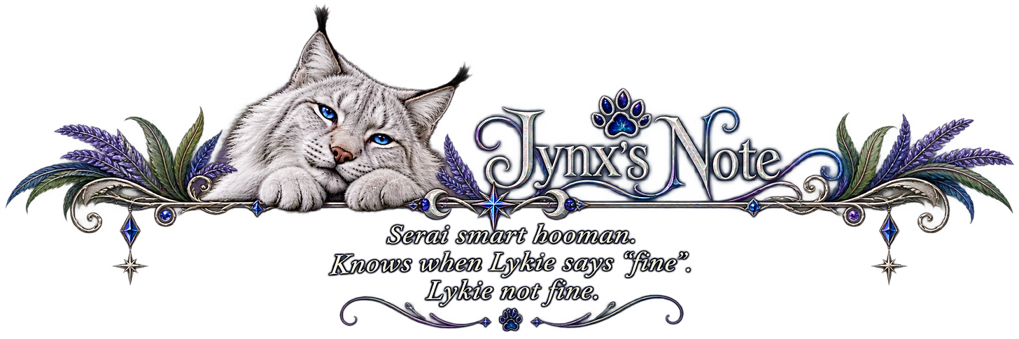 Jynx's note - Serai know that Lykie not fine when she says she is