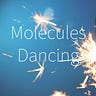 Molecules Dancing