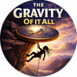 The Gravity of it all's avatar