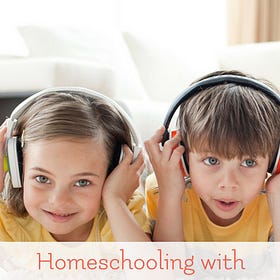 Homeschooling with Audiobooks and Dramas