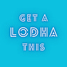 Get A Lodha This