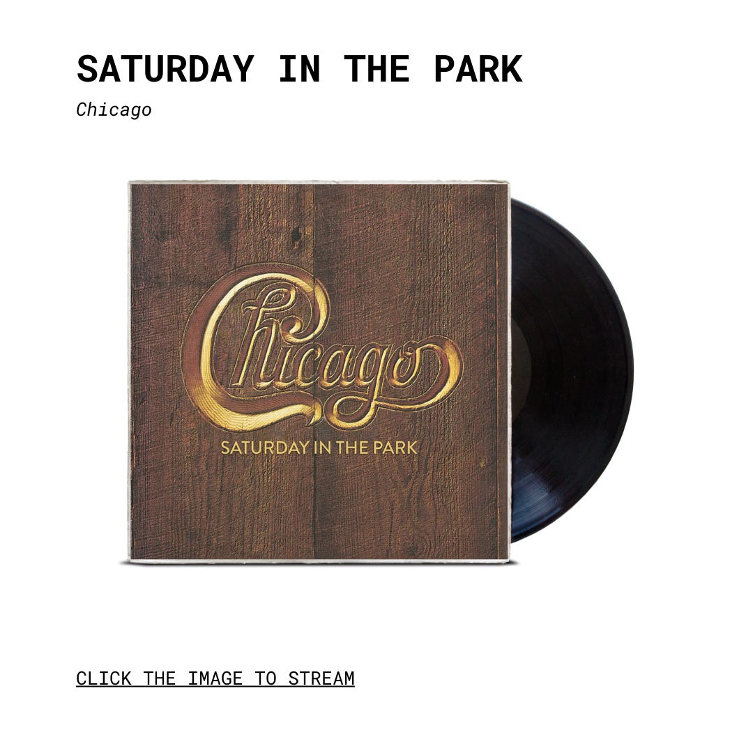 Saturday in the Park” by Chicago
