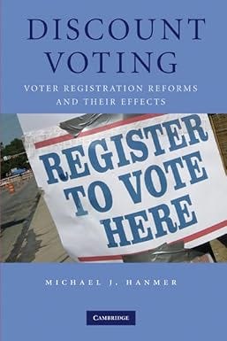 Discount Voting: Voter Registration Reforms and their Effects