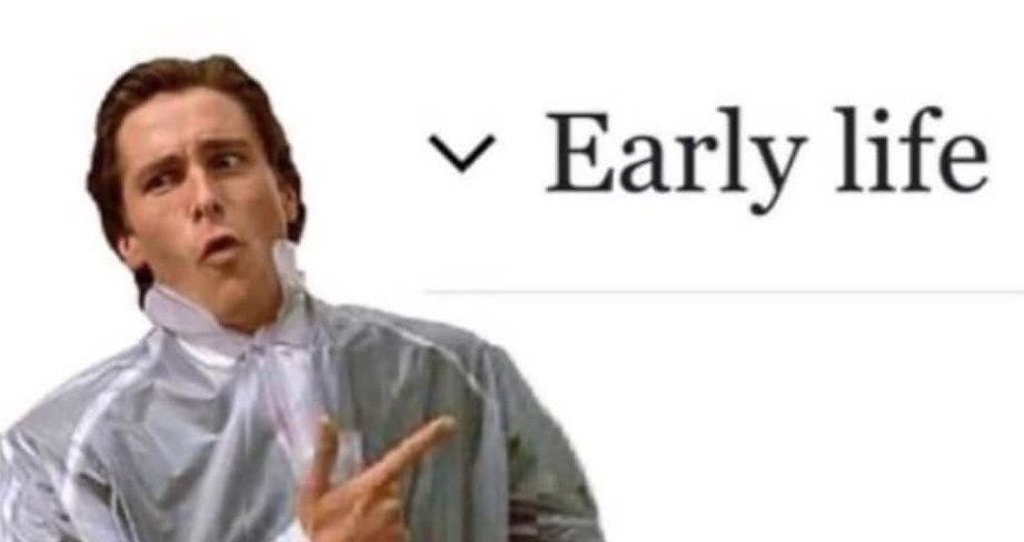 Early life check | "Early Life" Wikipedia Section | Know Your Meme