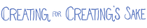 Creating For Creating’s Sake