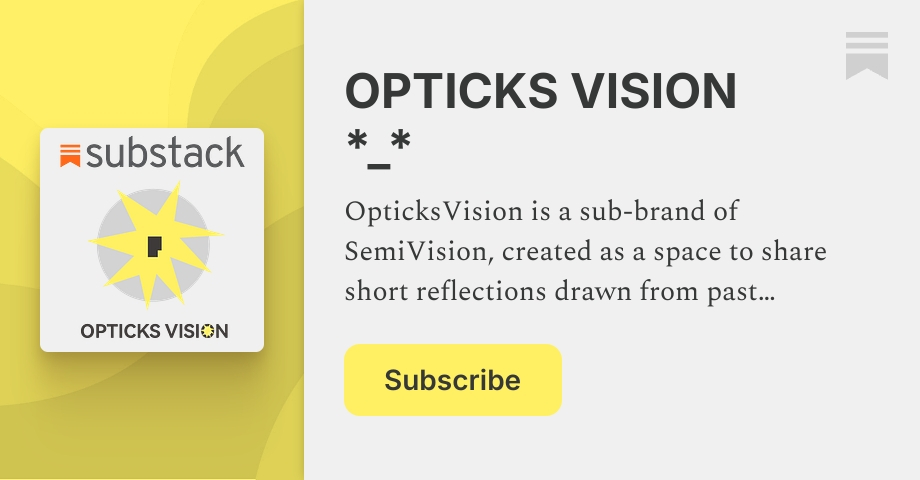 Substack Semivision OPTICKS VISION *_* | SEMIVISION | Substack
