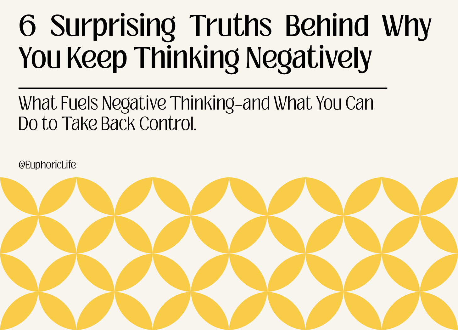 6 Surprising Truths Behind Why You Keep Thinking Negatively
