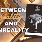 Between Reality and Unreality: Guests Talk on Tlön, Uqbar, Orbis Tertius