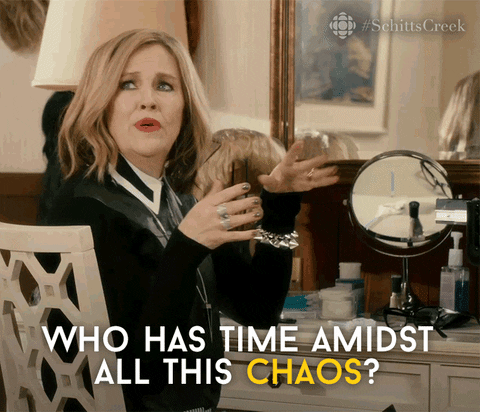 GIF of Moira, a blonde woman in her 70s from the character Schitts Creek, drying her painted nails and saying 'Who has time admist all of this chaos?" GIF of Moira, a blonde woman in her 70s from the character Schitts Creek, drying her painted nails and saying 'Who has time admist all of this chaos?"