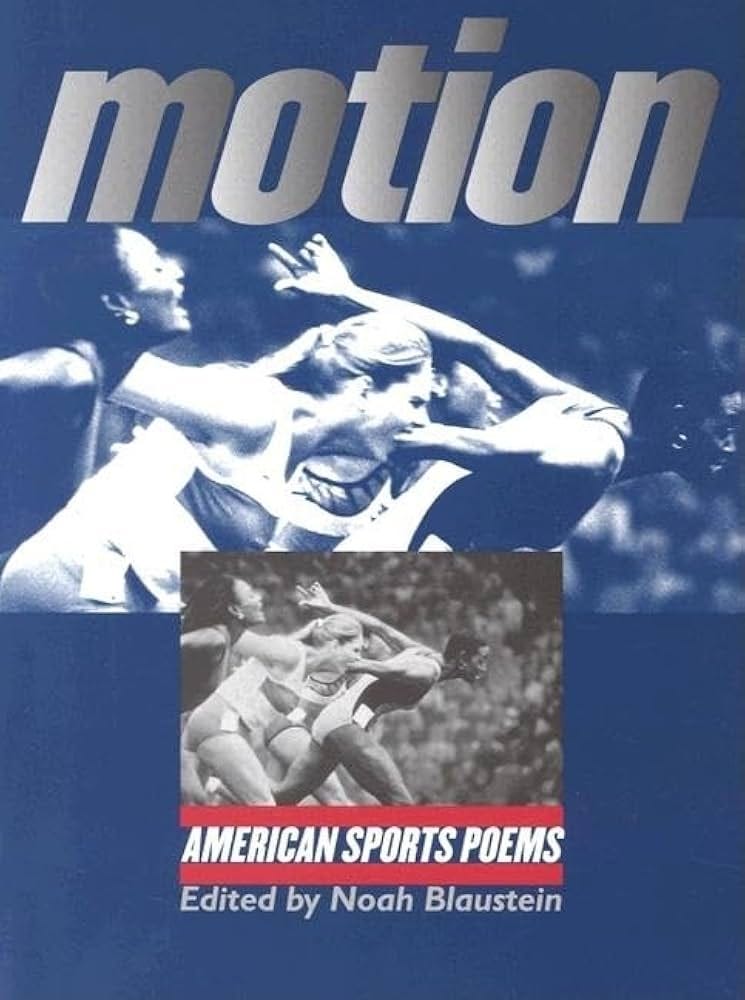 Motion: American Sports Poems: Blaustein, Noah, Wideman, John Edgar:  9780877457558: Amazon.com: Books