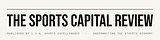 The Sports Capital Review 