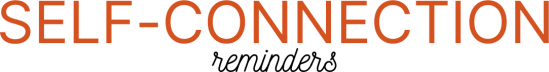 Self-Connection Reminders with Unni Turrettini