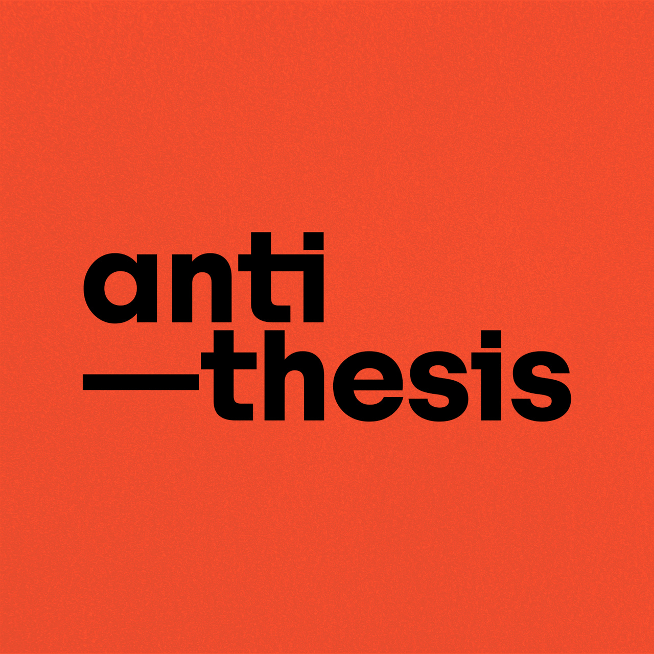 Anti—thesis