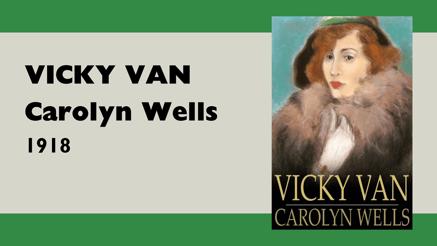 Carolyn Wells — Vicky Van (1918)
