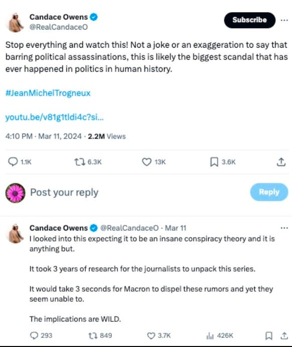 “Stop everything and watch this! Not a joke or an exaggeration to say, barring political assassinations, this is likely the biggest scandal that has ever happened in politics in human history.” And, “I looked into this expecting it to be an insane conspiracy theory, and it is anything but. It took 3 years for investigators to unpack this series. It would take 3 seconds for Macron to dispel these rumors and yet they seem unable to. The implications are WILD.” “Stop everything and watch this! Not a joke or an exaggeration to say, barring political assassinations, this is likely the biggest scandal that has ever happened in politics in human history.” And, “I looked into this expecting it to be an insane conspiracy theory, and it is anything but. It took 3 years for investigators to unpack this series. It would take 3 seconds for Macron to dispel these rumors and yet they seem unable to. The implications are WILD.”