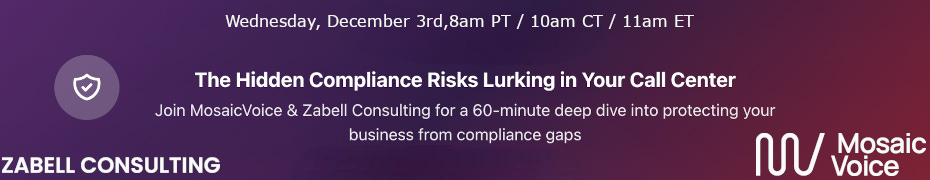 The Hidden Compliance Risks Lurking in Your Call Center (Dec. 3rd)