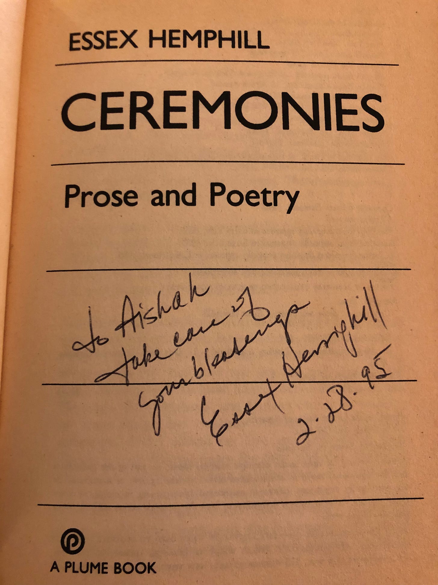 A close-up of a personally inscribed copy of Ceremonies: Prose and Poetry by Essex Hemphill, signed to Aishah and dated February 28, 1995. Photo credit: Aishah Shahidah Simmons