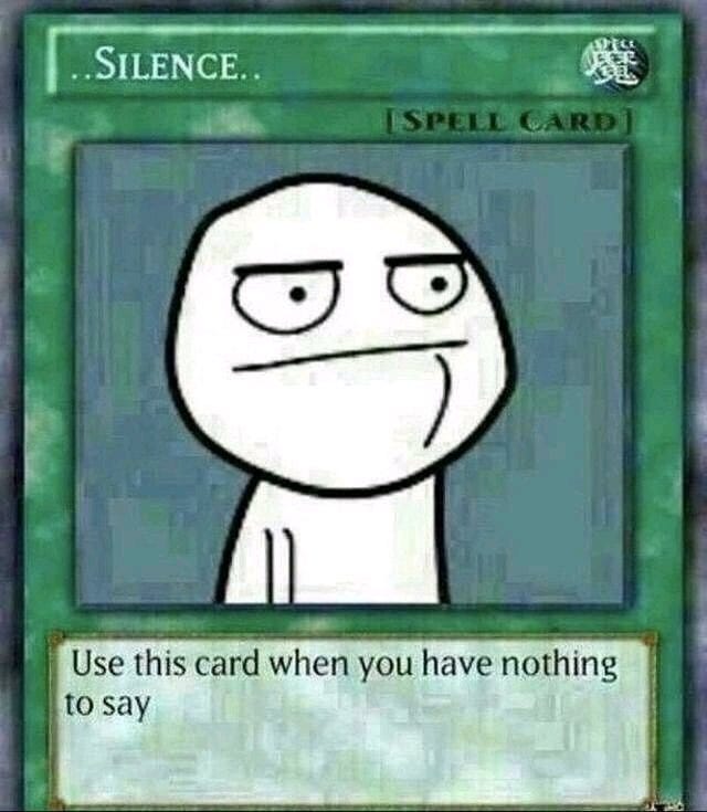 Silence spell card [MEME] | Memes Universe