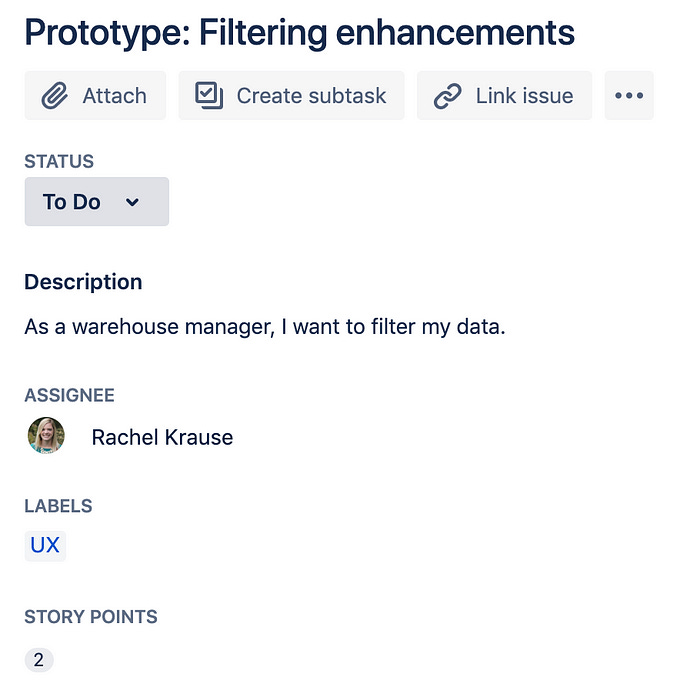 A sample backlog item that is created with labels for UX, an assignee (i.e. you), a status (To Do), and a Description (As a warehouse manager, I want to filter my data).