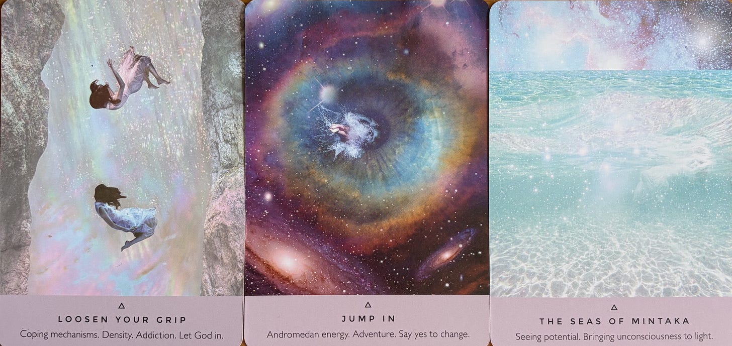 Starseed oracle deck Loosen Your Grip Jump In and The Seas of Mintaka