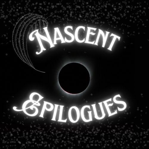 Nascent Epilogues