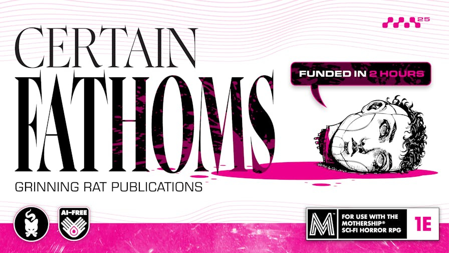 CERTAIN FATHOMS: A Depth-Crawl Module for Mothership RPG