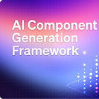 The Ultimate AI Component Generation Framework 