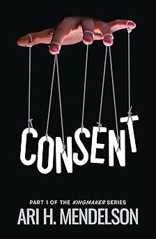 Consent (Kingmaker Book 1)