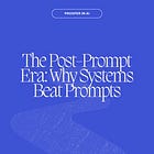 The Post-Prompt Era: Why Systems Beat Prompts (And How to Build One With n8n + Claude)