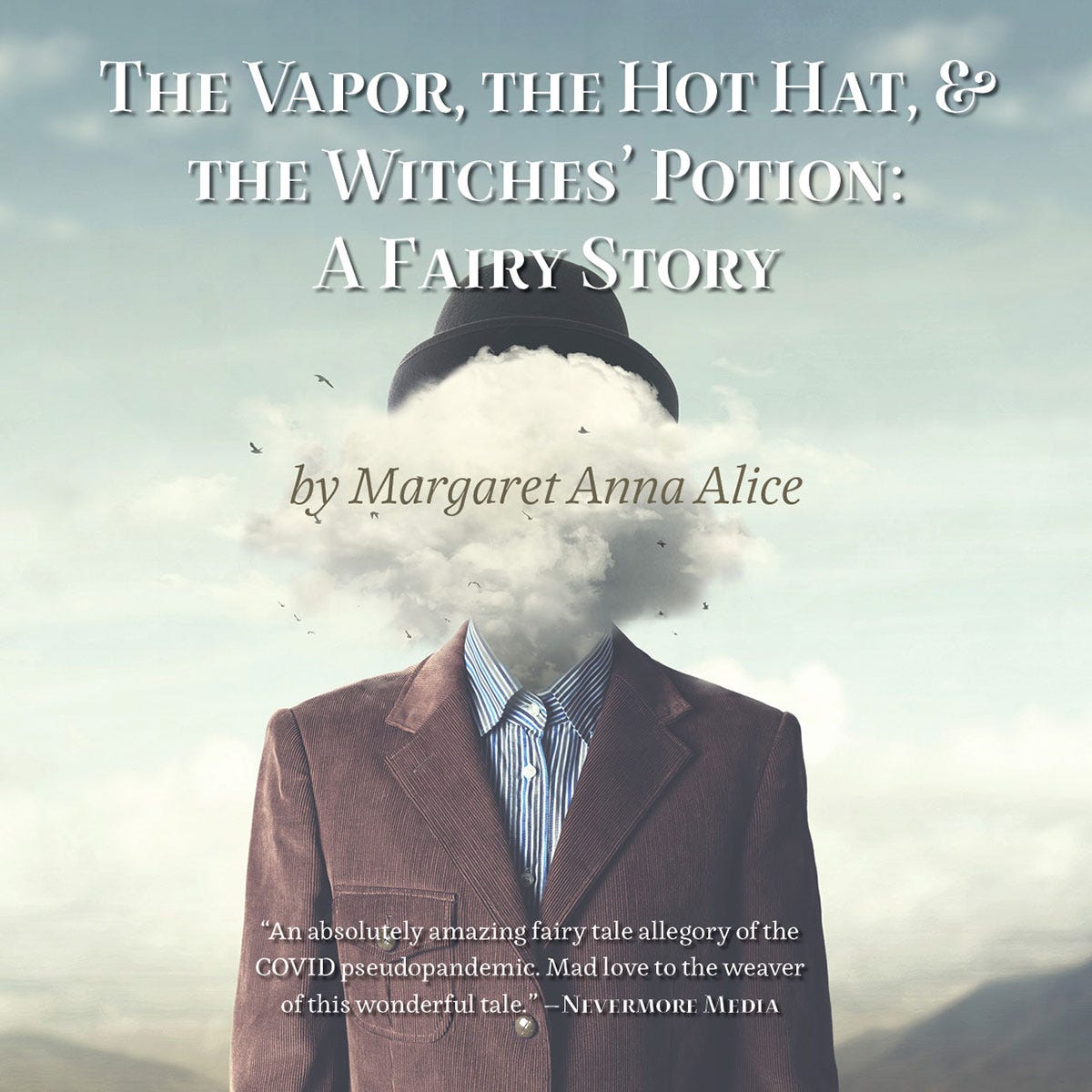 GET THE BOOK! The Vapor, the Hot Hat, & the Witches’ Potion: A Fairy Story