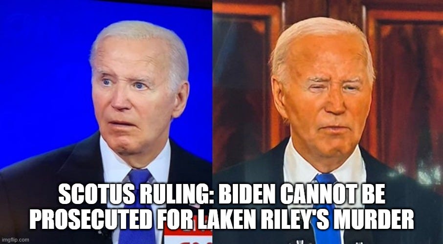 SCOTUS Ruling: Biden Cannot Be Prosecuted For Laken Riley's Murder
