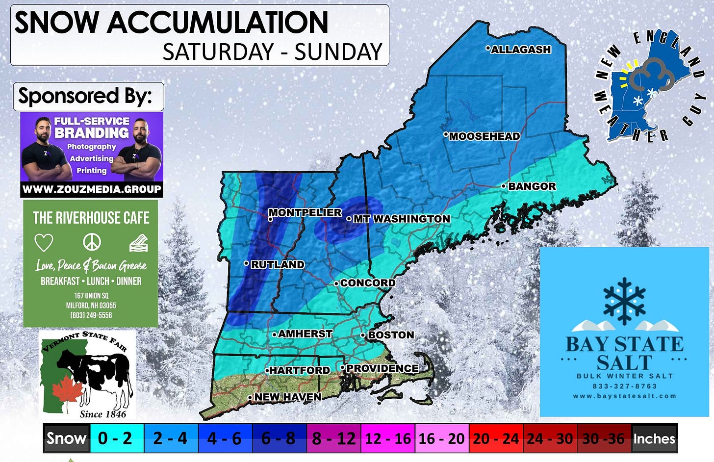 May be an image of 2 people, map, ski slope, arctic and text that says 'SNOW ACCUMULATION SATURDAY -SUNDAY Z Sponsored By: FULL-SERVICE BRANDING Photography Advertising Printing •ALLAGASH ENG www .ZOUZMEDIA.GROUP •MOOSEHEAD THE RIVERHOUSE CAFE MONTPELIER OMT TWASHINGTON WASI BANGOR Love, Peace Bacu C BREAKFAST LUNCH DINNER 67UNIOKS ИM0 MILFORD 3055 (603] 249- 49-5 5558 RUTLAND NT STATE RAIR •CONCORD •AMHERST -•BOSTON Since 1846 HARTFORDPROVIDENCE HARTFORD •PROVIDENCE Snow 0-2 •NEWHAVEN 2-4 4-6 BAYSTATE BAY ٠ SALT BULK LKWINTERSALT 833-327-8763 www.baystatesalt.com 6-8 8 8-12 12 8-1212-1616- 12 16 16-20 20-24 24 30 16 20- 24 Inches'
