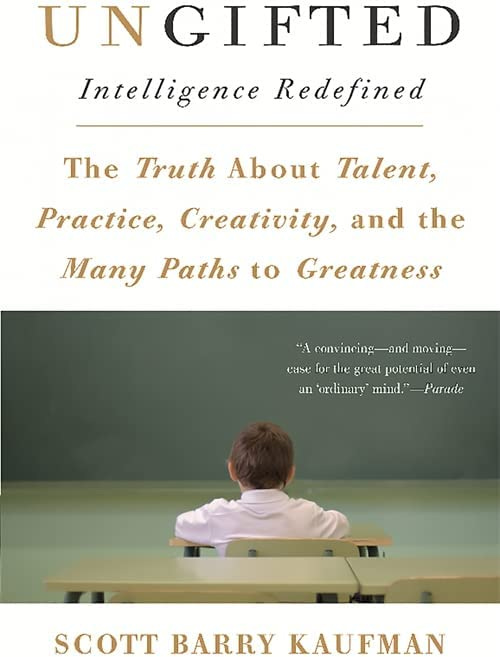 Ungifted: Kaufman, Scott Barry: 9780465066964: Amazon.com: Books