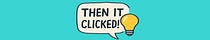 Then It Clicked!